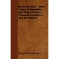 thumbnail image 1 of Rocks And Soils - Their Origin, Composition And Characteristics - Chemical, Geological And Agricultural (Paperback), 1 of 1