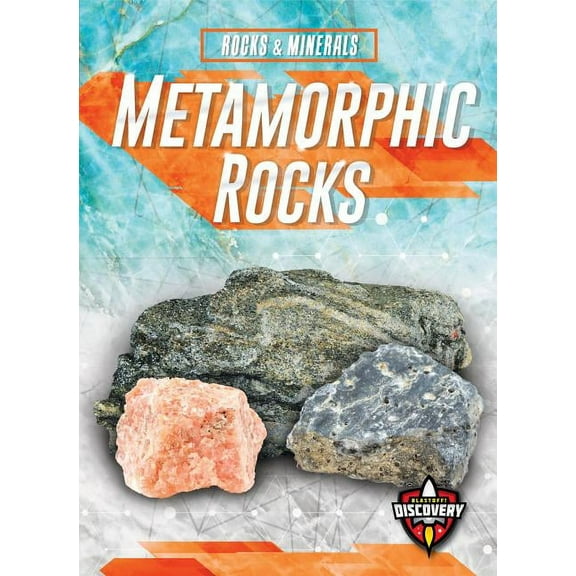 Rocks & Minerals Metamorphic Rocks, (Hardcover)