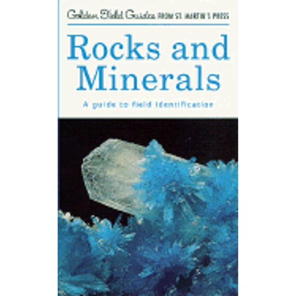 Pre-Owned Rocks and Minerals : A Guide to Field Identification (Paperback) 9781582381244