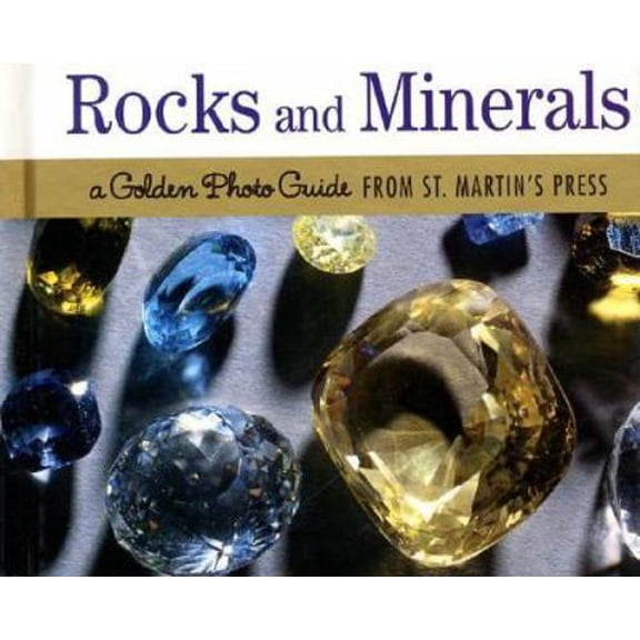 Pre-Owned Rocks and Minerals: A Golden Photo Guide from St. Martin's Press (Hardcover) 0312289219 9780312289218