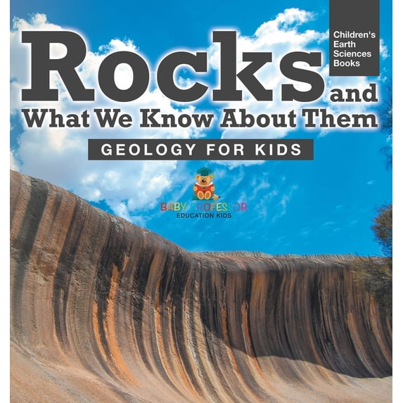 Rocks and What We Know About Them - Geology for Kids Children's Earth