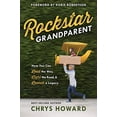 thumbnail image 1 of Pre-Owned Rockstar Grandparent: How You Can Lead the Way, Light the Road, and Launch a Legacy (Paperback) 0735291594, 1 of 1