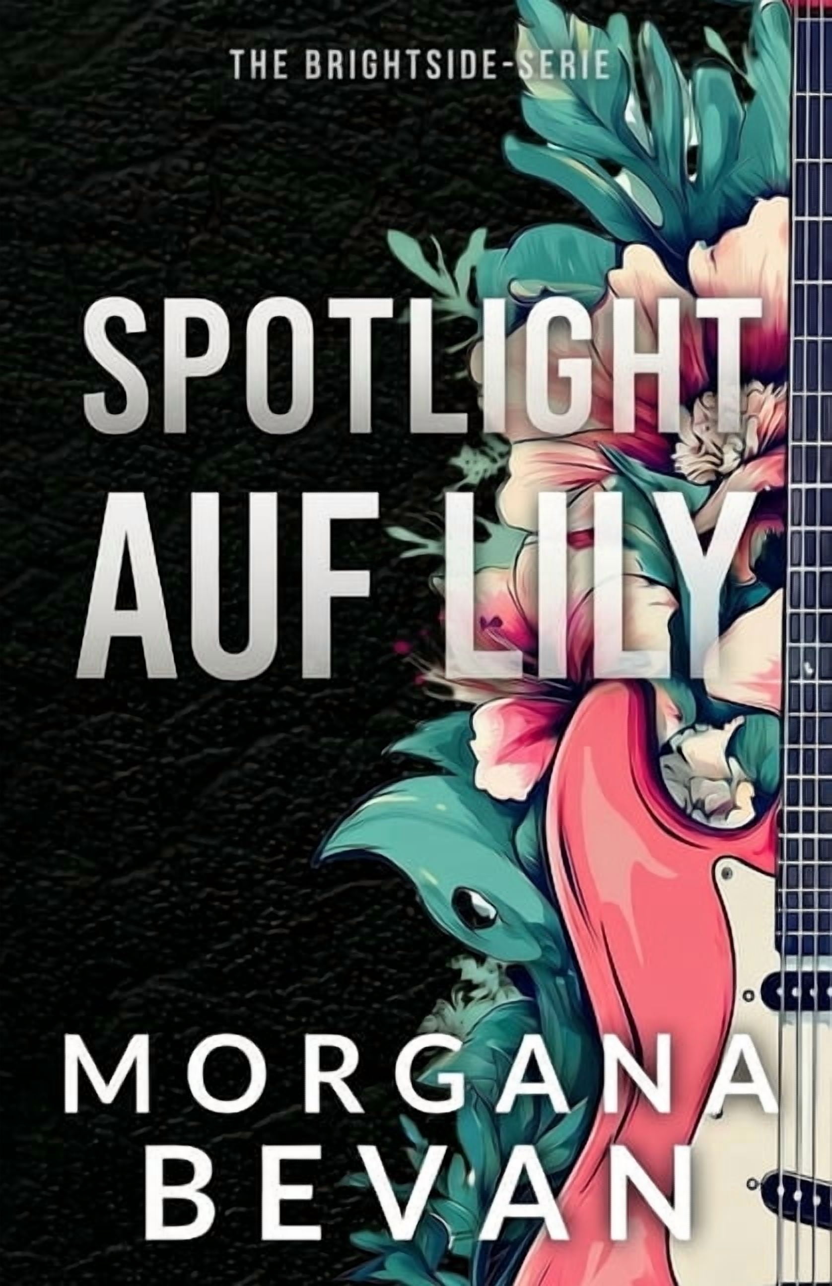 The Brightside-Serie Braving Lily / Spotlight Auf Lily: Rockstar-Romanze, Book 5, (Paperback)