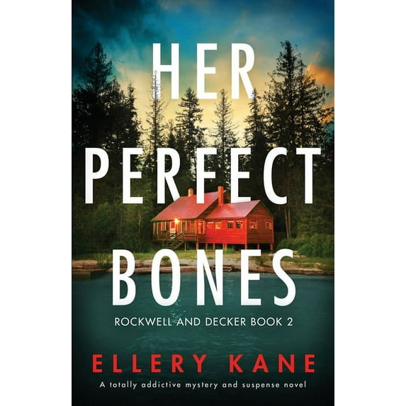 Rockwell and Decker Her Perfect Bones: A totally addictive mystery and suspense novel, Book 2, (Paperback)