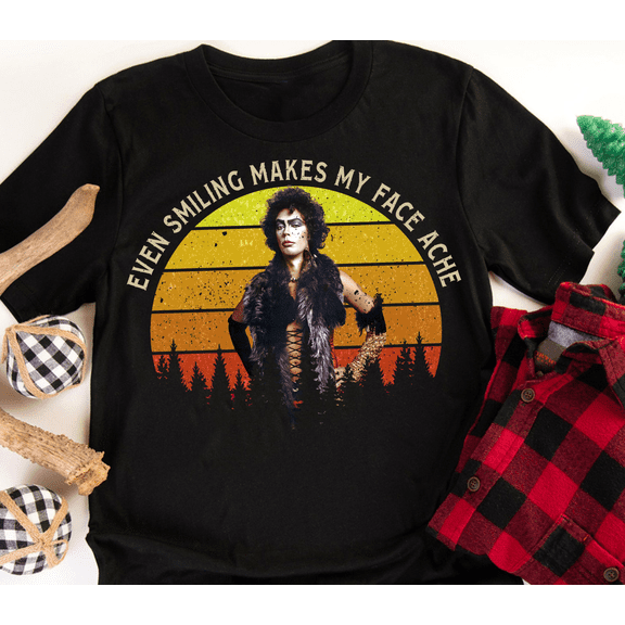 Rocky Horror Shirt, Frank N Furter Even Smiling Makes My Face Ache Vintage T-Shirt, Movies Quote Unisex TShirt