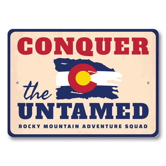 Rocky Mountain Adventure Squad Conquer The Untamed Aluminum Metal Decor Sign - 4x18 inches