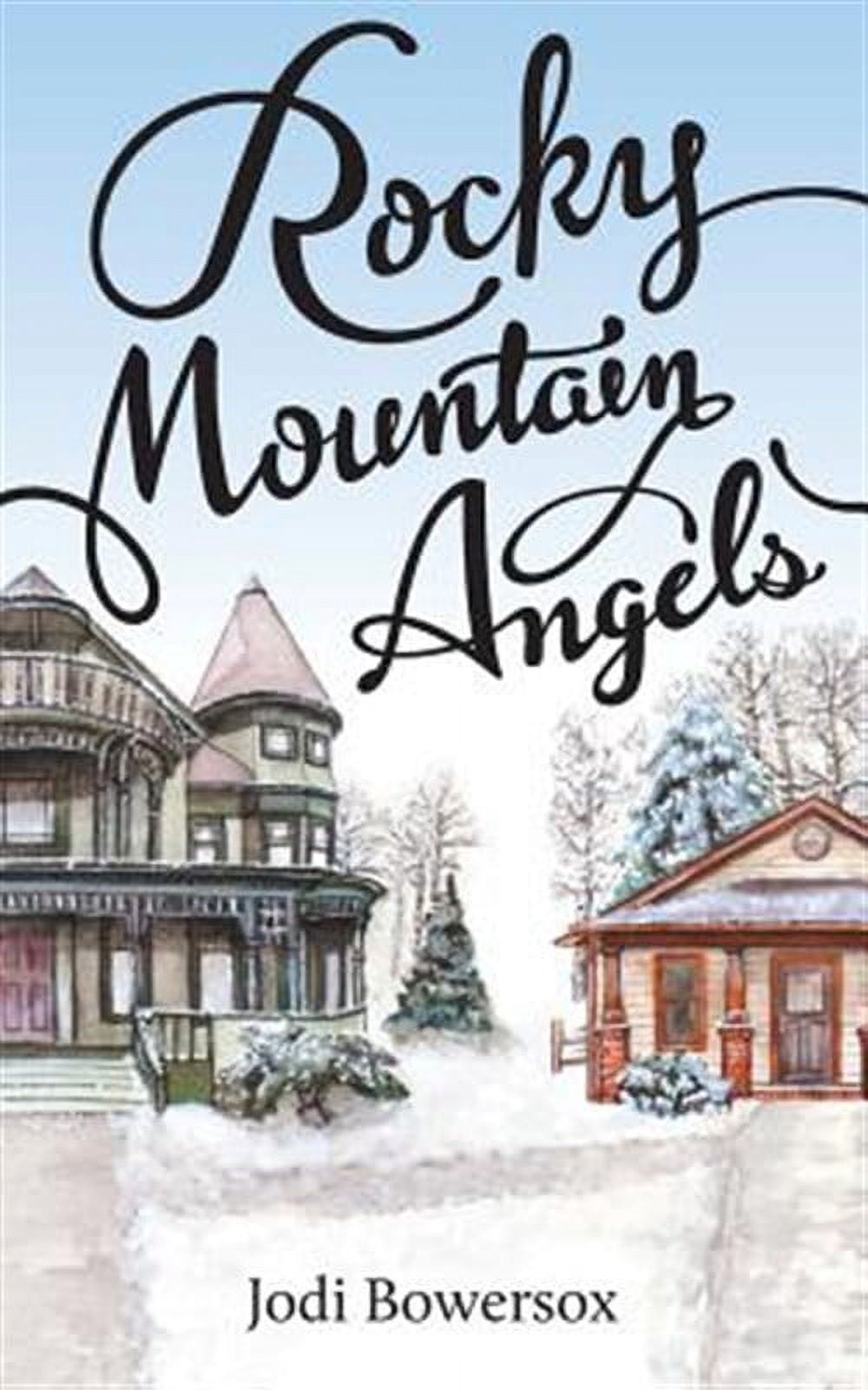 Rocky Mountain Angels (Paperback) by Jodi Bowersox