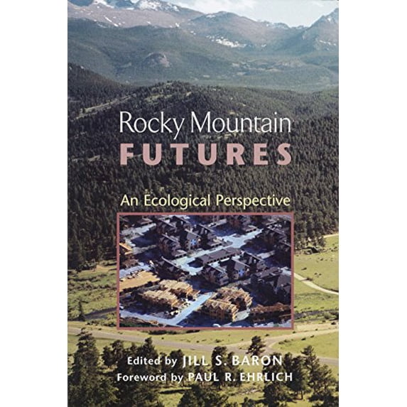 Pre-Owned Rocky Mountain Futures: An Ecological Perspective (Paperback) 1559639547 9781559639545