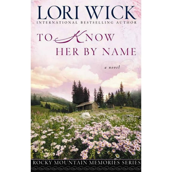 Rocky Mountain Memories: To Know Her By Name (Paperback)