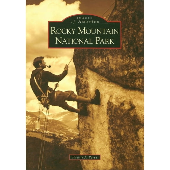 Images of America Rocky Mountain National Park, (Paperback)