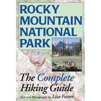 Pre-Owned Rocky Mountain National Park: The Complete Hiking Guide (Paperback) 0615526845 9780615526843
