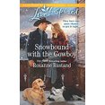 thumbnail image 1 of Pre-Owned Snowbound with the Cowboy (Rocky Mountain Ranch, 3), 9781335487919, 1335487913, Paperback, Original edition, 1 of 1
