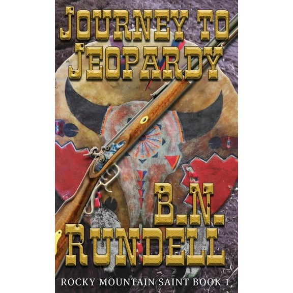 Rocky Mountain Saint Journey To Jeopardy, Book 1, (Paperback)