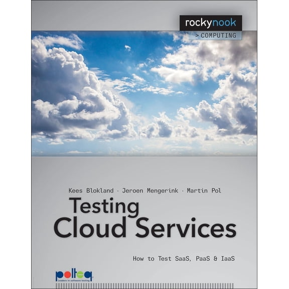 Testing Cloud Services: How to Test SaaS, PaaS & IaaS