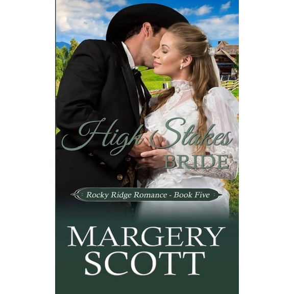 Rocky Ridge Romance High Stakes Bride, Book 5, (Paperback)