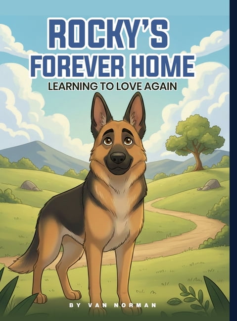 Rocky's Forever Home: Learning To Love Again, (Hardcover)