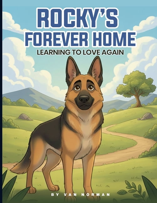Rocky's Forever Home: Learning To Love Again, (Paperback)