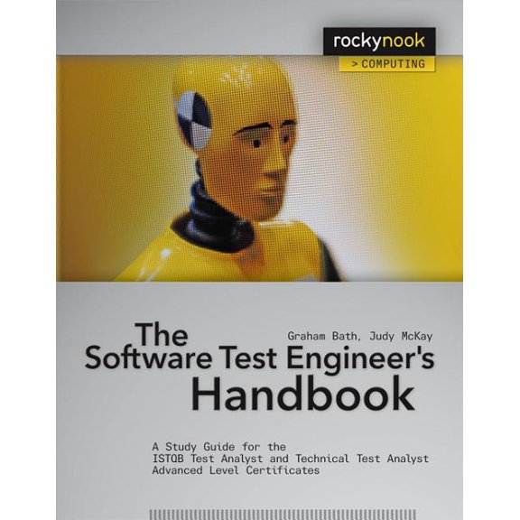 Pre-Owned Rockynook Computing: The Software Test Engineer's Handbook : A Study Guide for the ISTQB Test Analyst and Technical Test Analyst Advanced Level Certificates (Paperback)