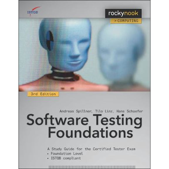 Pre-Owned Software Testing Foundations: A Study Guide for the Certified Tester Exam, Foundation Level, ISTQB Compliant (Paperback) 1933952784 9781933952789
