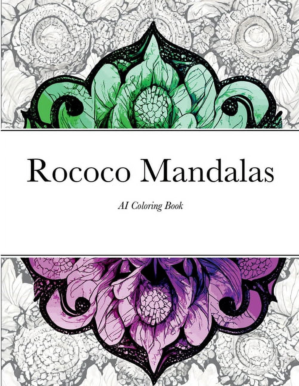 Rococo Mandala: AI Adult Coloring Book, (Paperback)