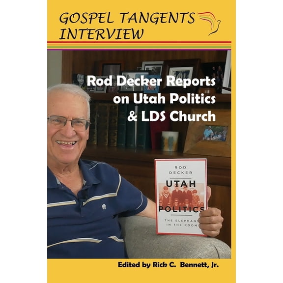 Rod Decker Reports on Utah Politics & LDS Church (Paperback)