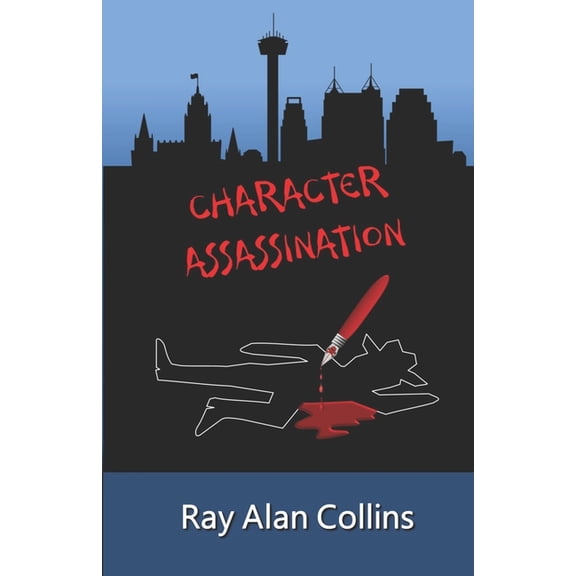 Rod Kisselberg: Character Assassination (Paperback)
