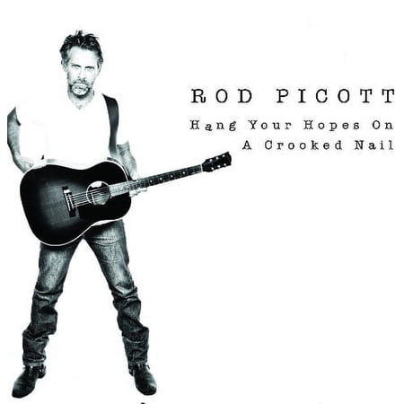 Rod Picott - Hang Your Hopes on a Crooked Nail - Music & Performance - CD