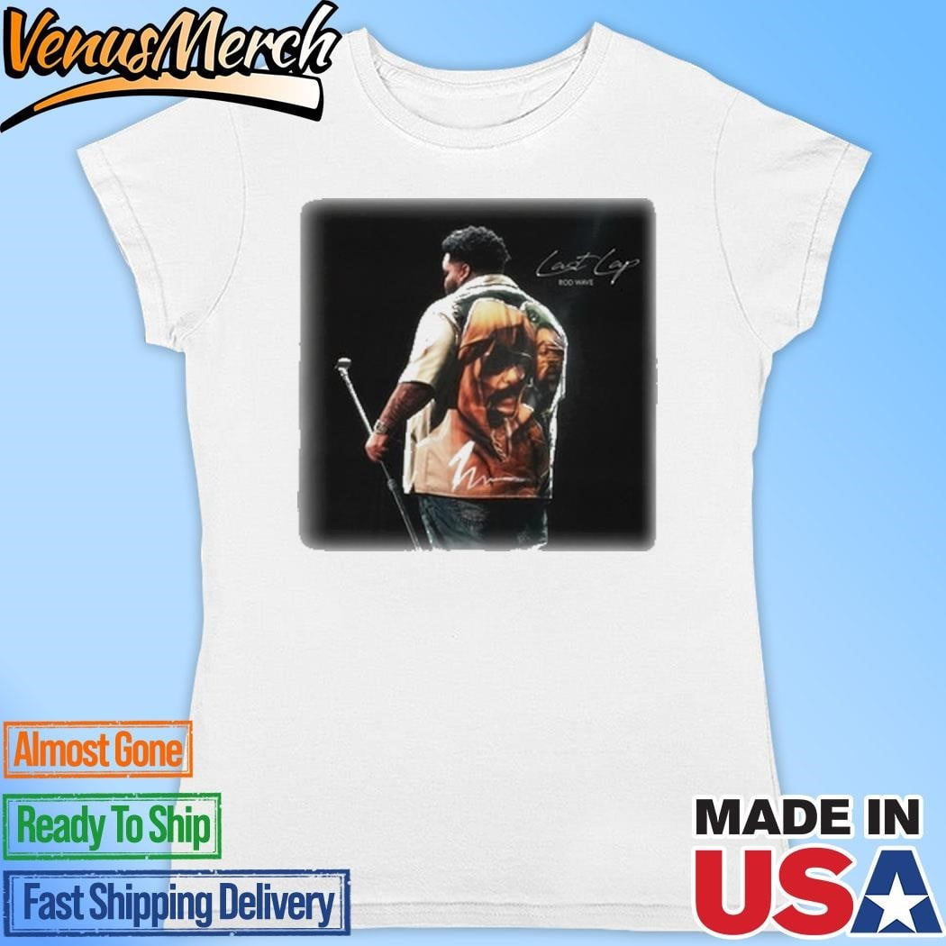 Rod Wave Last Lap Tour 2024 Shirt