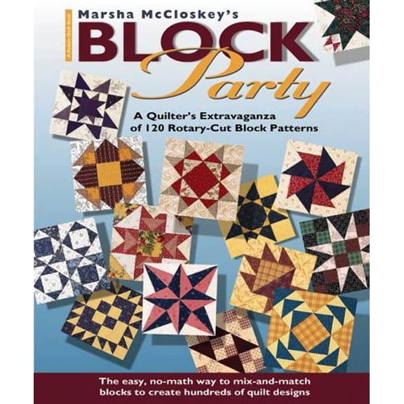 Pre-Owned Rodale Quilt Books Marsha McCloskey's Block Party: A Quilter's Extravaganza of 120 Rotary-Cut Block Patterns, (Paperback)