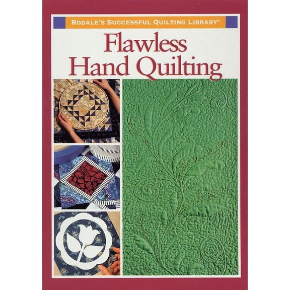 Rodale's Successful Quilting Library: Flawless Hand Quilting (Hardcover)