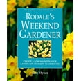 thumbnail image 1 of Rodale's Weekend Gardener : Create a Low-Maintenance Landscape to Enjoy Year-Round (Hardcover), 1 of 1