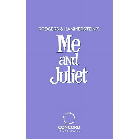 Rodgers and Hammerstein's Me and Juliet, (Paperback)