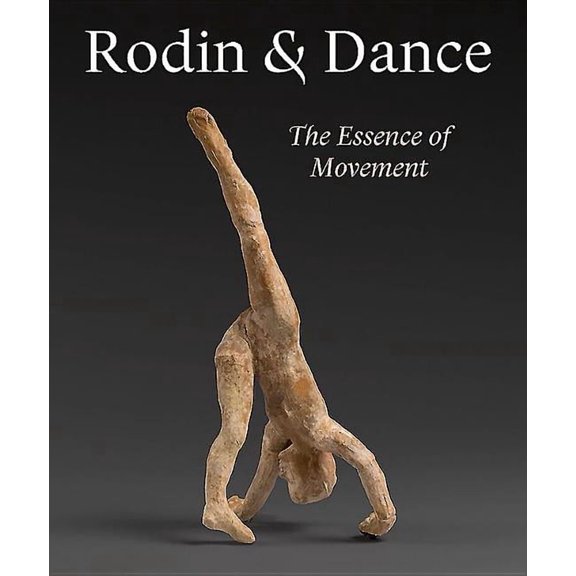 Rodin & Dance : The Essence of Movement (Paperback)