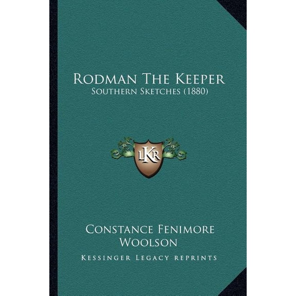 Rodman The Keeper : Southern Sketches (1880) (Paperback)
