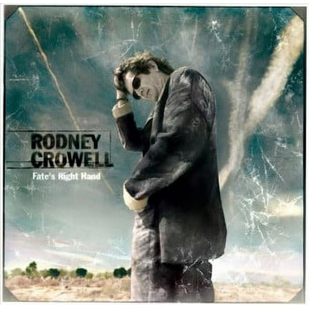 Rodney Crowell - Fate's Right Hand - CD