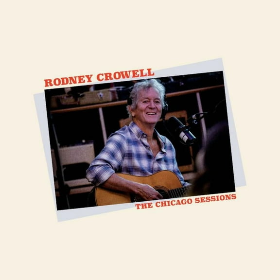 Rodney Crowell The Chicago Sessions (Indie Exclusive Denim Blue Vinyl) Records & LPs