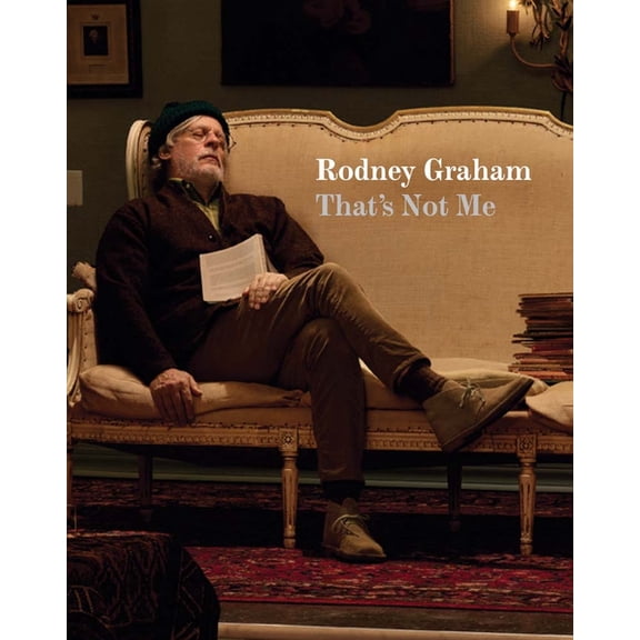 Rodney Graham: That's Not Me, (Paperback)