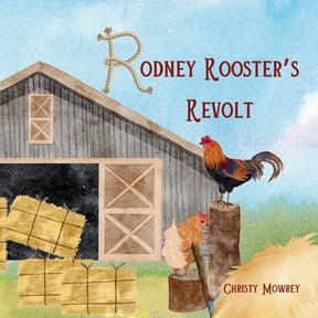 Rodney Rooster's Revolt, (Paperback)