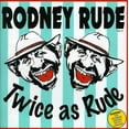 thumbnail image 1 of Rodney Rude - Twice as Rude [CD], 1 of 1