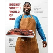 Rodney Scott's World of BBQ : Every Day Is a Good Day: A Cookbook (Hardcover)