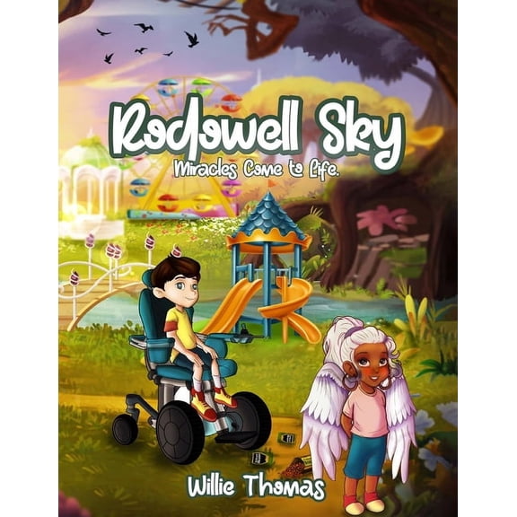 Rodowell Sky: Miracles Come to Life, (Paperback)