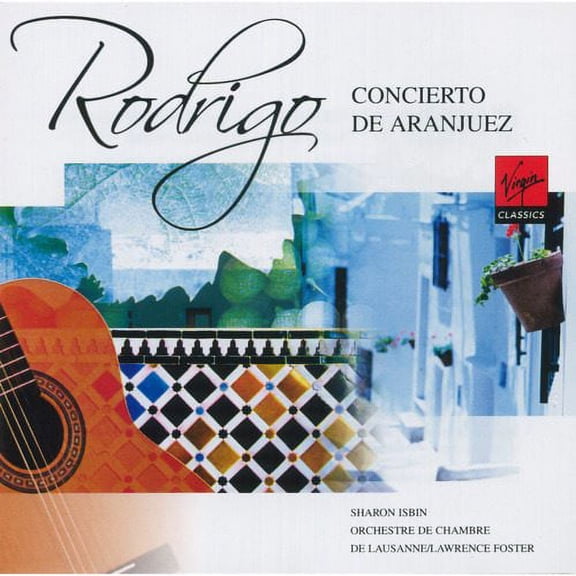 Rodrigo : Concierto De Aranjuez