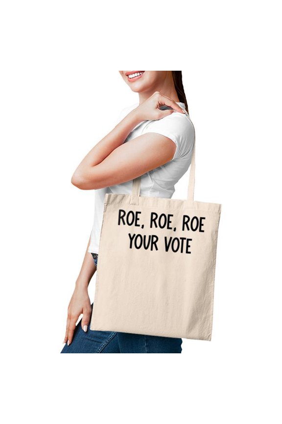 Roe Your Vote Pro Choice V2 Tote Bag