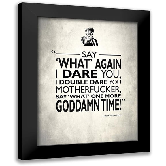 Rogan, Mark 12x14 Black Modern Framed Museum Art Print Titled - Pulp Fiction Say What