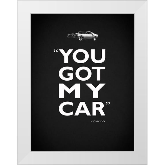 Rogan, Mark 25x32 White Modern Wood Framed Museum Art Print Titled - John Wick Got My Car