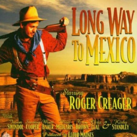 Roger Creager - Long Way to Mexico - Music & Performance - CD