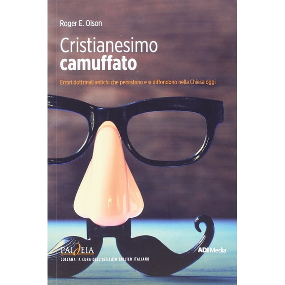 Roger E. Olson Cristianesimo camuffato. Errori dottrinali antichi che persistono e (Paperback)