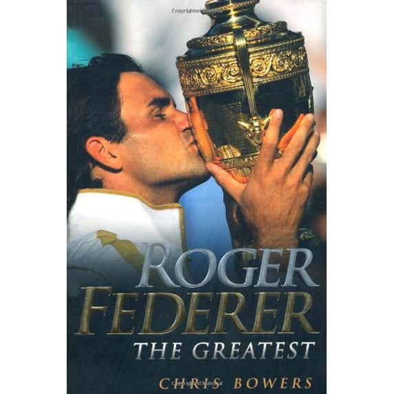 Pre-Owned Roger Federer: The Greatest (Paperback) 1844549569 9781844549566