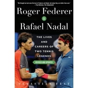 Roger Federer and Rafael Nadal : The Lives and Careers of Two Tennis Legends (Paperback)