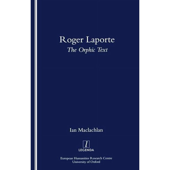 Roger Laporte: The Orphic Text, (Paperback)